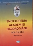 Enciclopedia Academiei Dacoromane Vol 2/ M-Z