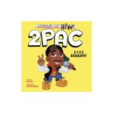Legends of Hip-Hop: 2pac: A 1-2-3 Biography