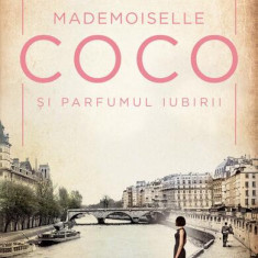 Mademoiselle Coco și parfumul iubirii - Paperback - Michelle Marly - Nemira