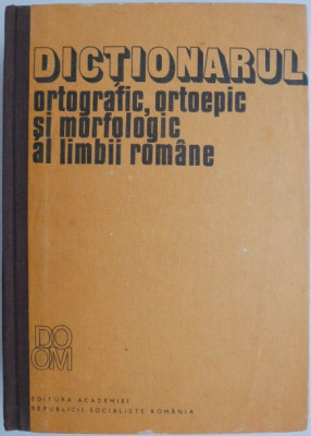 Dictionarul ortografic, ortoepic si morfologic al limbii romane foto