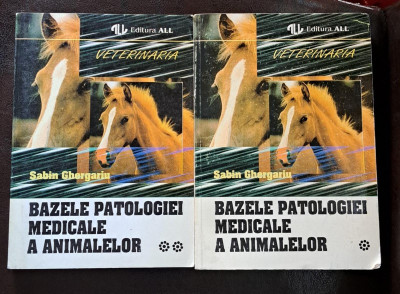 Sabin Ghergariu - Bazele patologiei medicale a animalelor (2 volume) foto