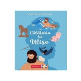 Povesti nemuritoare. Calatoria lui Ulise - Mathilde Ray, Homer - Editura Niculescu
