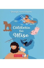 Povesti nemuritoare. Calatoria lui Ulise - Niculescu