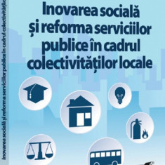 Inovarea sociala si reforma serviciilor publice in cadrul colectivitatilor