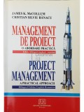 James K. McCollum - Management de proiect. O abordare practica (Editia: 2007)