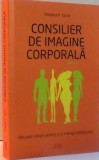 CONSILIER DE IMAGINE CORPORALA , EDITIA A II - A de THOMAS F. CASH , 2016