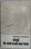 MIRCEA DINESCU - ELEGII DE CAND ERAM MAI TANAR (VERSURI, editia princeps - 1973) [coperta de FLORIN PUCA]