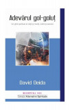 Adevărul gol-goluț - Paperback brosat - David Deida - Mix