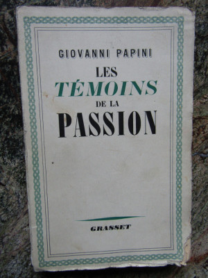 Les t&amp;eacute;moins de la Passion - Giovanni PAPINI foto