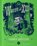 Warren al XIII-lea și Pădurea șoaptelor (Vol. 2) - Hardcover - Tania del Rio - Curtea Veche