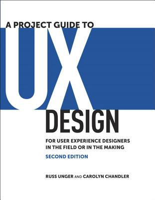 A Project Guide to UX Design: For User Experience Designers in the Field or in the Making foto