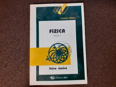 Cornelia Motoc - Fizica (volumul 1) foto