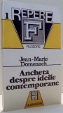 ANCHETA DESPRE IDEILE CONTEMPORANE de JEAN-MARIE DOMENACH , 1991