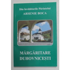 MARGARITARE DUHOVNICESTI - DIN INVATATURILE PARINTELUI ARSENIE BOCA , 2004