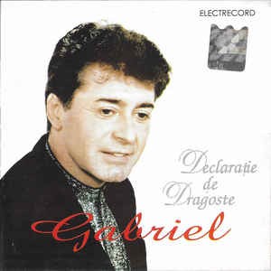 CD Gabriel Dorobanțu &amp;lrm;&amp;ndash; Declaraţie De Dragoste, original foto