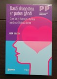 Dacă dragostea ar putea g&acirc;ndi - Alon Gratch (Psihologie Practică)