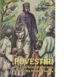 Povestiri din copilaria tatalui meu si din viata mamei Floarea - Vasile Marcu