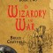 Of Wizardry and War: Wizardream Book Two
