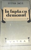 IN LUPTA CU DEMONUL STEFAN ZWEIG 1940