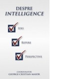 Despre intelligence - George Cristian Maior