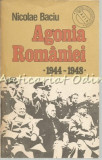Cumpara ieftin Agonia Romaniei 1944-1948 - Nicolae Baciu - Dosarele Secrete Acuza, 1988, Dinu Sararu