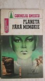 Corneliu Omescu - Planeta fara memorie (vezi detalii pentru livrare in tara), 1978, Albatros