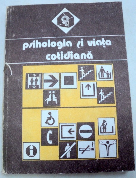 PSIHOLOGIA SI VIATA COTIDIANA VOL 1 1988