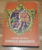 Michel Zevaco - Epopeea Dragostei, 1976