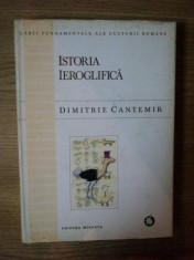 ISTORIA IEROGLIFICA de DIMITRIE CANTEMIR , 1997 , CONTINE SUBLINIERI CU PIXUL foto
