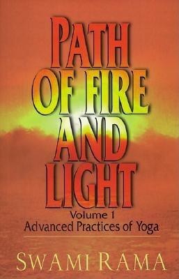 Path of Fire and Light, Vol. 1: Advanced Practices of Yoga