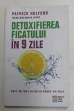 DETOXIFIEREA FICATULUI IN 9 ZILE de PATRICK HOLFORD , 2020