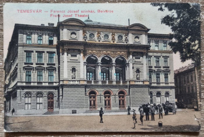 Timisoara, Temesvar, Teatrul Franz Josef// CP