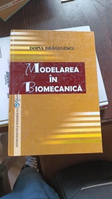 Modelarea in biomecanica - Doina Dragulescu. foto