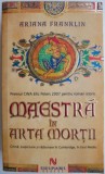 Maestra in arta mortii. Crima, suspiciune si razbunare in Cambridge, in Evul Mediu &ndash; Ariana Franklin