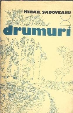 Drumuri - Mihail Sadoveanu