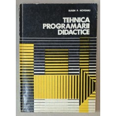TEHNICA PROGRAMARII DIDACTICE de EUGEN P. NOVEANU , 1974 , DEDICATIE *