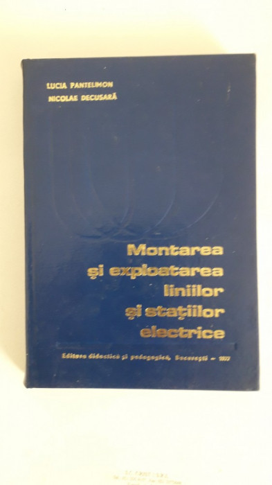 Montarea si exploatarea liniilor si statiilor electrice