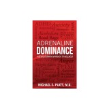Adrenaline Dominance: A Revolutionary Approach to Wellness