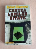 Robert Charroux - Cartea lumilor uitate