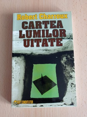 Robert Charroux - Cartea lumilor uitate foto