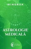 Astrologie medicala (vol. I) - Editura Editura Eclipsa