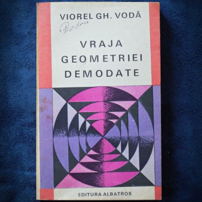 VRAJA GEOMETRIEI DEMODATE - VIOREL GH. VODA foto