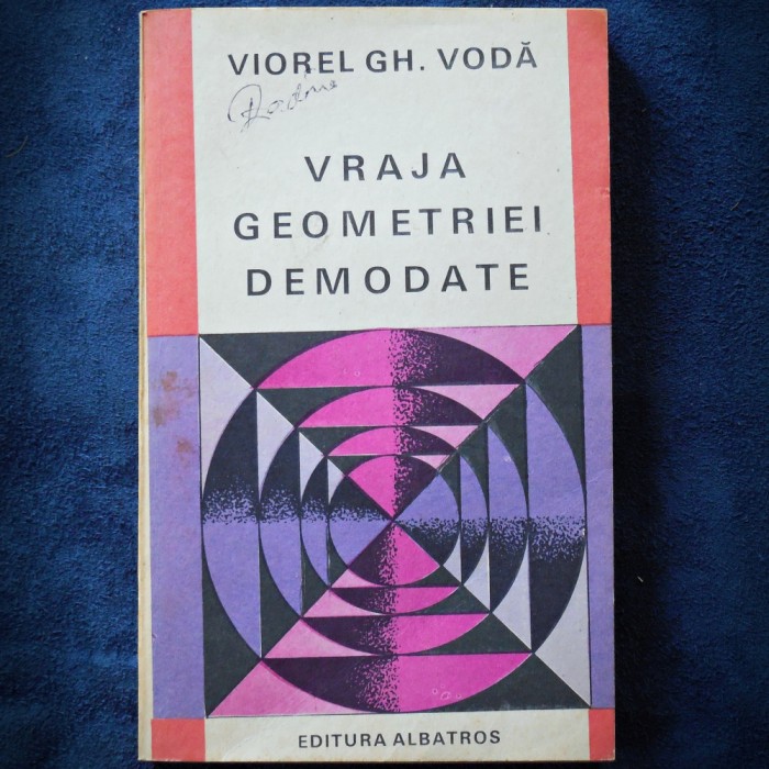 VRAJA GEOMETRIEI DEMODATE - VIOREL GH. VODA