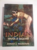 INDIAN myth &amp; legend - Donald A. MACKENZIE