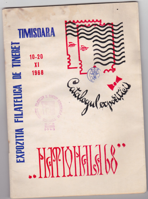 Catalog expozitia filatelica de tineret Timisoara 1968 si colita nationala 68