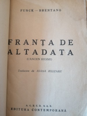 Franta de altadata - Funck-Brentano, 1944, Ed. Contemporana foto