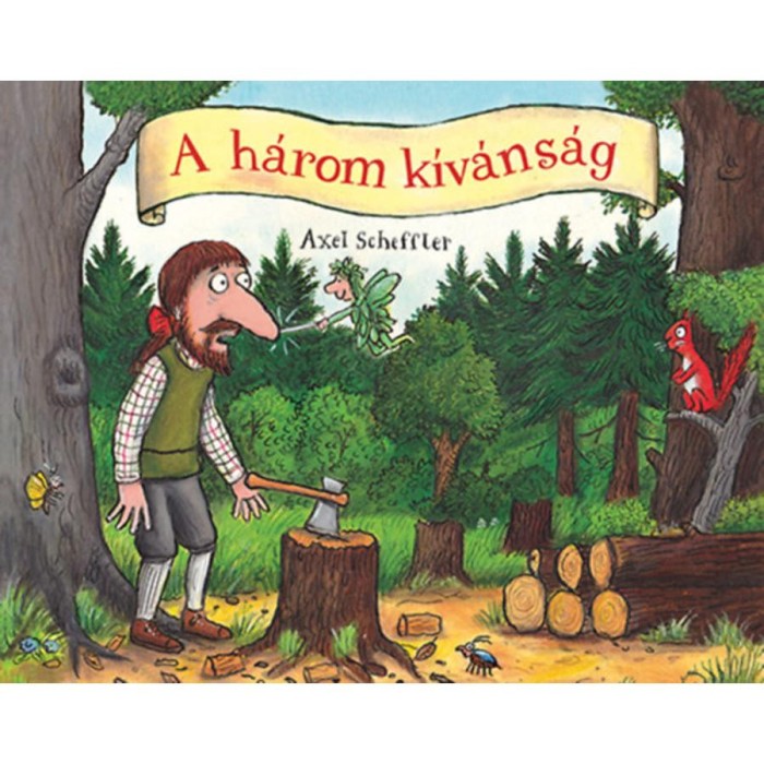 A h&aacute;rom k&iacute;v&aacute;ns&aacute;g - Axel Scheffler
