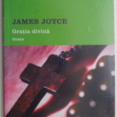 Gratia divina/Grace (Editie bilingva) – James Joyce