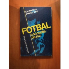 FOTBAL CONCEPTIA DE JOC de ION IONESCU , CORNEL DINU , Bucuresti 1982