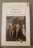 Alegerea lui Hercule. Placerea si datoria in sec. XXI- A.c.Grayling